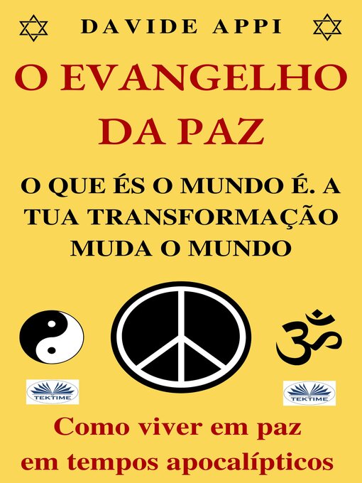 Title details for O Evangelho Da Paz. O Que És O Mundo É. A Tua Transformação Muda O Mundo. by Davide Appi - Available